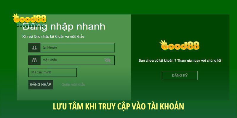 Lưu tâm khi truy cập vào tài khoản